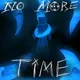 NO MORE TIME-ROBLOX