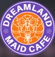 Dreamland maid cafe