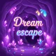 Dream escape
