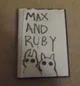 Max and Ruby 0004