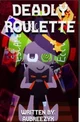 DEADLY ROULETTE