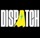 DISPATCH
