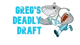 Greg Deadly Draft Rp