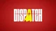 Dispatch