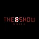 The 8 show 