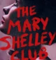 Mary Shelley club