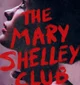 Mary Shelley Club