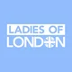 Ladies of London