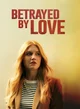A loved betrayed 