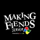 Making Fiends Server