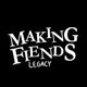 Making Fiends Legacy