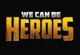 We Can Be Heroes