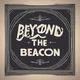 Beyond The Beacon