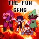 -- The Fun Gang --