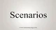 scenarios