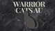 04 - WARRIOR CATS AU