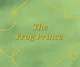 The Frog Prince