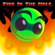 FIRE IN THE HOLE