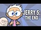 Jerry - The End -