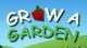 Grow a garden