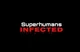 Superhumans Infected