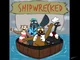 Shipwrecked Crew