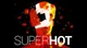 superhot