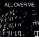 ALL OVER ME