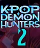 Kpop Demon Hunter 2