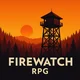 Firewatch RPG