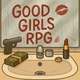 Good Girls RPG