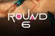 Round 6
