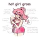 Hot Girl Gross GF