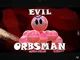 Evil Orbsman