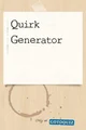 Quirk generator 