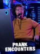 PRANK ENCOUNTERS