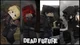 - dead future -