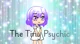 The Tiny Psychic