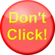 DONT CLICK ON THAT