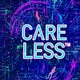 Care Less
